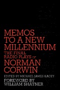 Memos to a New Millennium: The Final Radio Plays of Norman Corwin