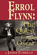 Errol Flynn: The Quest for an Oscar