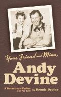 Your Friend and Mine, Andy Devine (hardback)