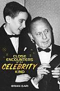 Close Encounters of the Celebrity Kind
