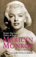 Icon: THE LIFE, TIMES, AND FILMS OF MARILYN MONROE VOLUME 1 - 1926 TO 1956 (hardback)