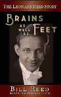 The Leonard Reed Story: Brains as Well as Feet (hardback)