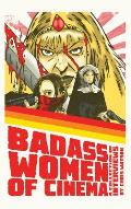 Bad Ass Women of Cinema: A Collection of Interviews (hardback)