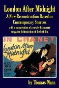 London After Midnight: A New Reconstruction Based on Contemporary Sources