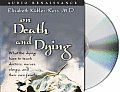 On Death & Dying Abridged Cd