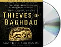 Thieves of Baghdad One Marines Passion for Ancient Civilizations & the Journey to Recover the Worlds Greatest Stolen Treasures