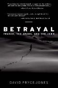 Betrayal: France, the Arabs, and the Jews
