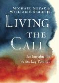 Living the Call An Introduction to the Lay Vocation