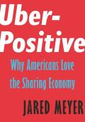 Uber Positive Why Americans Love the Sharing Economy
