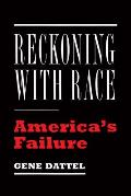 Reckoning with Race: America's Failure