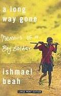 Long Way Gone Memoirs Of A Boy Soldier