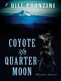 Coyote & Quarter Moon Western Stories