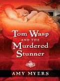 Tom Wasp and the Murdered Stunner (Five Star First Edition Mystery)