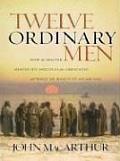 Twelve Ordinary Men: How the Master Shaped His Disiples for Greratness and What He Wants to Do with You (Large Print)