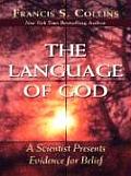 Language of God A Scientist Presents Evidence for Belief Large Print