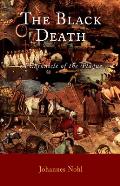 Black Death A Chronicle Of The Plague