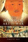 Mongol Art of War Chinggis Khan & the Mongol Military System