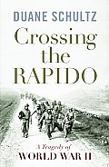 Crossing the Rapido A Tragedy of World War II