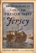 Recollections of Life on the Prison Ship Jersey