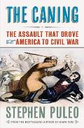 Caning The Assault That Drove America to Civil War