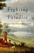 Fighting for Paradise A Military History of the Pacific Northwest