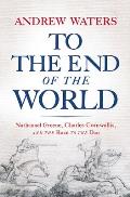 To the End of the World: Nathanael Greene, Charles Cornwallis, and the Race to the Dan