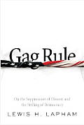 Gag Rule On The Suppression Of Dissent &