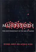 Multitude War & Democracy In the Age of Empire
