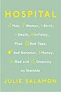 Hospital Man Woman Birth Death Infinity Plus Red Tape Bad Behavior Money God & Diversity on Steroids