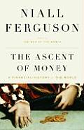 Ascent of Money A Financial History of the World