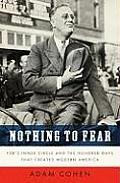 Nothing to Fear FDRs Inner Circle & the Hundred Days That Created Modern America