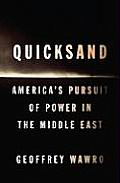 Quicksand Americas Pursuit of Power in the Middle East