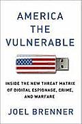 America the Vulnerable New Technology & the Next Theat to National Security