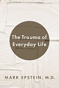Trauma of Everyday Life