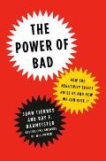 Power of Bad How the Negativity Effect Rules Us & How We Can Rule It