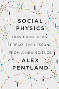 Social Physics How Ideas Turn Into Action