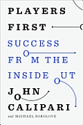 Players First Success from the Inside Out