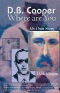 DB Cooper Where Are You My Own Story