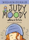Judy Moody Adivina el Futuro Judy Moody Predicts the Future