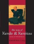 Way of Kendo & Kenjitsu Soul of the Samurai