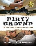 Dirty Ground: The Tricky Space Between Sport and Combat