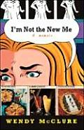 I'm Not the New Me
