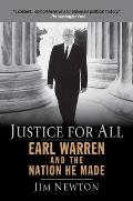 Justice for All Earl Warren & the Nation He Made