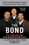The Bond: Three Young Men Learn to Forgive and Reconnect with Their Fathers