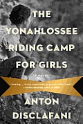 Yonahlossee Riding Camp for Girls A Novel