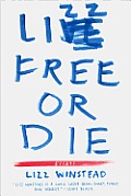 Lizz Free or Die An Essay Collection
