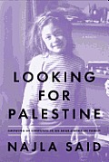 Looking for Palestine Growing Up Confused in an Arab American Family