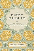 First Muslim The Story of Muhammad