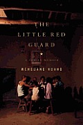 Little Red Guard A Family Memoir