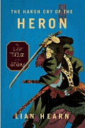Harsh Cry Of The Heron Tales of the Otori 04